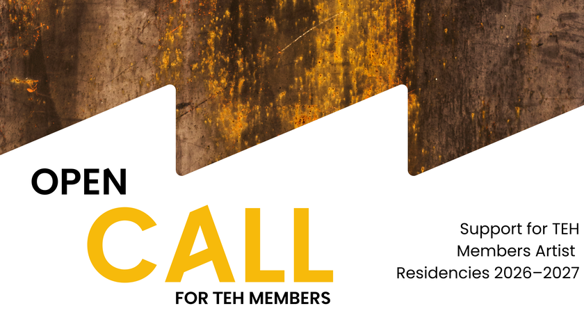 Open call: Support for TEH Members Artist  Residencies 2026–2027